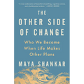The Other Side of Change: Who We Become When Life Makes Other Plans